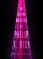 Divine Madness Of Philip K. Dick - Preview
