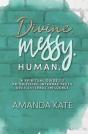 Divine. Messy. Human. - Preview