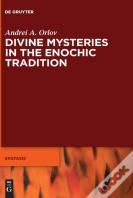 Divine Mysteries In The Enochic Tradition