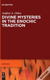 Divine Mysteries In The Enochic Tradition