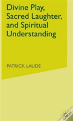 Capa do artigo Divine Play, Sacred Laughter, And Spiritual Understanding