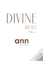 Divine Reset - Volume 1 - Ann Elizabeth
