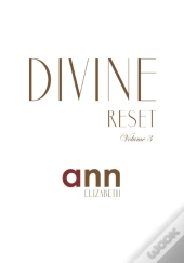 Divine Reset - Volume 3 - Ann Elizabeth