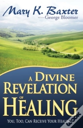 Divine Revelation Of Healing