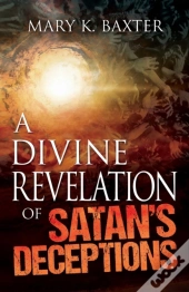 Divine Revelation Of Satan'S Deceptions