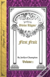 Divine Rhyme, First Fruit, Volume 1