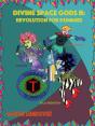 Divine Space Gods Ii: Revolution For Dummies - Preview