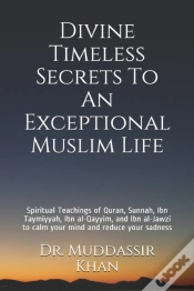 Capa do artigo Divine Timeless Secrets To An Exceptional Muslim Life