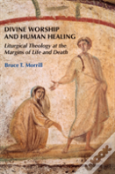 Divine Worship And Human Healing