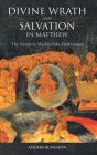 Divine Wrath And Salvation In Matthew - Preview