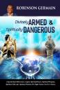Divinely Armed & Spiritually Dangerous - Preview