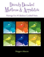 Divinely Decadent Martinis & Appetizers - Preview