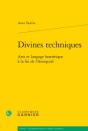 Divines Techniques ; Arts Et Langage Homérique À La Fin De L'Antiquité - Preview