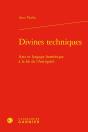 Divines Techniques ; Arts Et Langage Homérique À La Fin De L'Antiquité - Preview