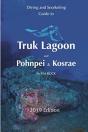 Diving & Snorkeling Guide To Truk Lagoon And Pohnpei & Kosrae - Preview