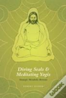Diving Seals And Meditating Yogis