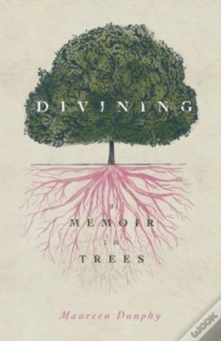 Capa do artigo Divining, A Memoir In Trees