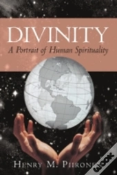 Divinity: A Portrait Of Human Spirituali
