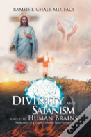 Divinity And Satanism And The Human Brains