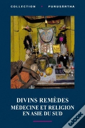 Capa do artigo Divins Remèdes ; Médecine Et Religion En Asie Du Sud