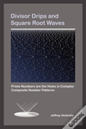 Divisor Drips And Square Root Waves