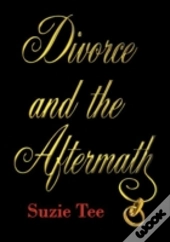 Divorce And The Aftermath