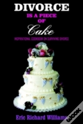 Divorce Is A Piece Of Cake