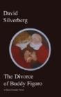Divorce Of Buddy Figaro: A Taoist Comedy Novel - Preview