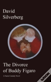 Divorce Of Buddy Figaro: A Taoist Comedy Novel