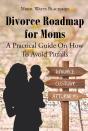 Divorce Roadmap For Moms - Preview