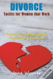 Divorce Tactics For Women That Work: Pro