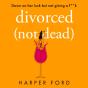 Divorced Not Dead - Preview