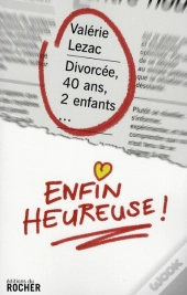 Divorcée, Deux Enfants... Enfin Heureuse