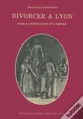 Divorcer A Lyon Sous La Revolution