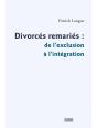 Divorcés, Remariés : De L'Exclusion À L'Intégration - Preview