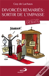 Divorcés Remariés ; Sortir De L'Impasse