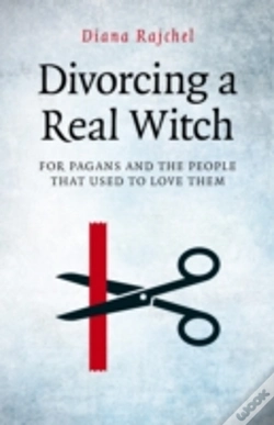 Capa do artigo Divorcing A Real Witch - For Pagans And The People That Used To Love Them