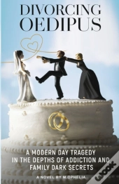 Divorcing Oedipus: A Modern Day Tragedy