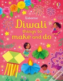 Diwali Things To Make And Do