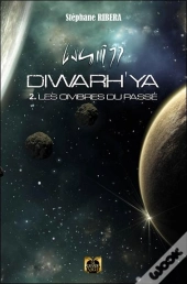 Diwarh'Ya Tome 2 - Les Ombres Du Passe