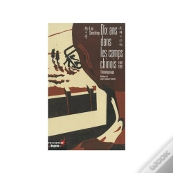Capa do artigo Dix Ans Dans Les Camps Chinois, 1981-1991 ; Témoignage