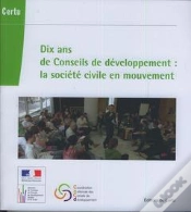 Capa do artigo Dix Ans De Conseils De Developpement La Societe Civile En Mouvement Reference Certu 72 Avec Cdrom