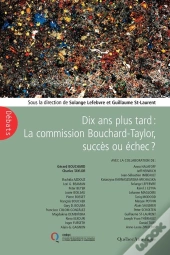 Dix Ans Plus Tard. La Commission Bouchard-Taylor, Succes Ou Echec