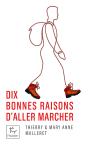 Dix Bonnes Raisons D'Aller Marcher - Preview