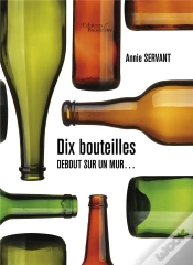 Capa do artigo Dix Bouteilles Debout Sur Un Mur...