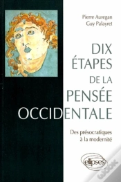 Capa do artigo Dix Étapes De La Pensée Occidentale - Des Présocratiques À La Modernité