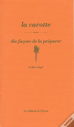 Capa do artigo Dix Façons De Le Préparer : La Carotte