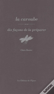 Capa do artigo Dix Façons De Le Préparer : La Caroube