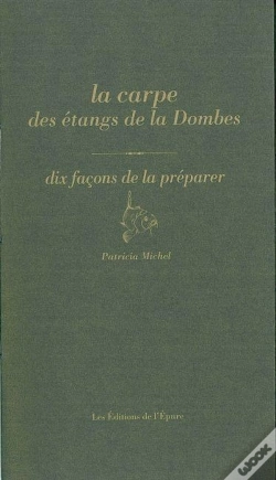 Capa do artigo Dix Façons De Le Préparer : La Carpe Des Étangs De La Dombes