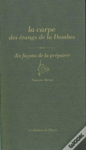 Dix Façons De Le Préparer : La Carpe Des Étangs De La Dombes